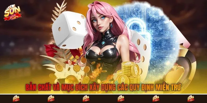 Bản chất và mục đích xây dựng các quy định miễn trừ