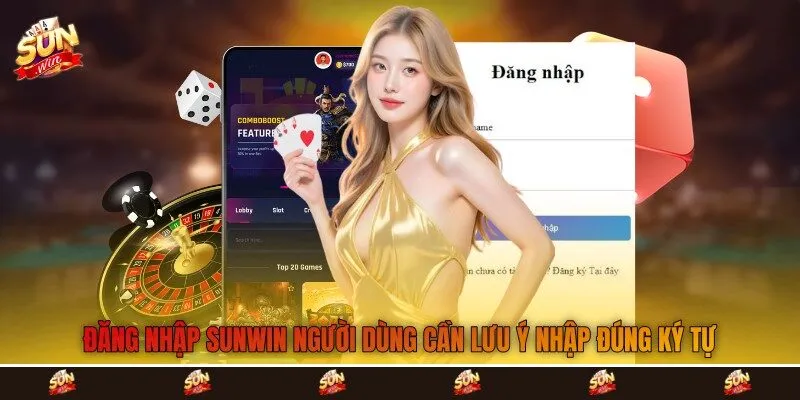 Đăng nhập Sunwin người dùng cần lưu ý nhập đúng ký tự Đăng nhập Sunwin người dùng cần lưu ý nhập đúng ký tự