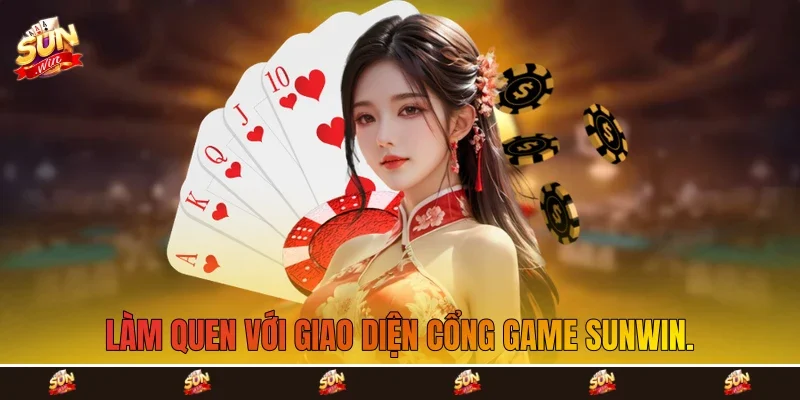 Làm quen với giao diện cổng game Sunwin. Làm quen với giao diện cổng game Sunwin.
