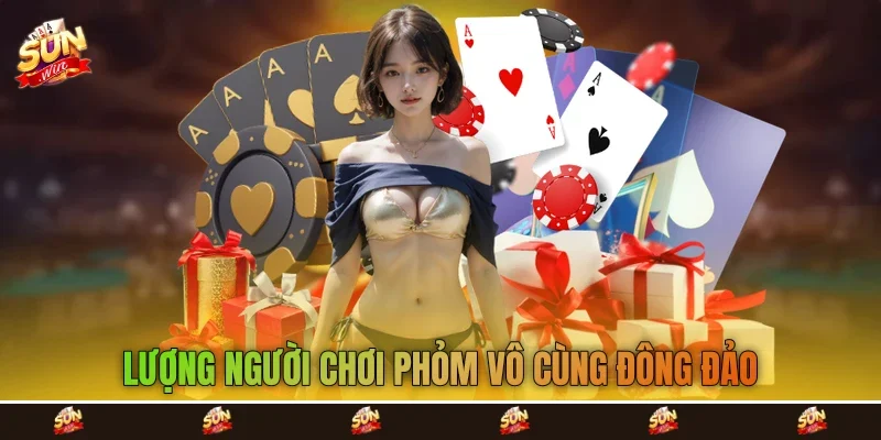 lượng người chơi phỏm vô cùng đông đảo