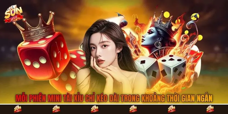 Mỗi phiên mini tài xỉu chỉ kéo dài trong khoảng thời gian ngắn