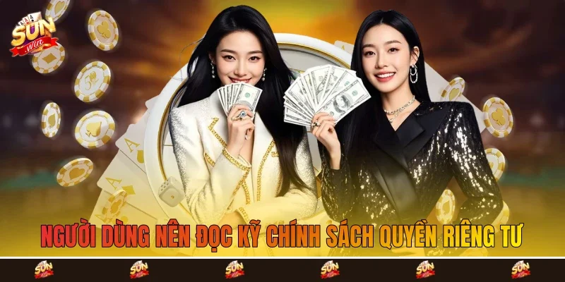 Người dùng nên đọc kỹ chính sách quyền riêng tư