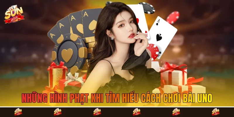 những hình phạt khi tìm hiểu cách chơi bài uno những hình phạt khi tìm hiểu cách chơi bài uno