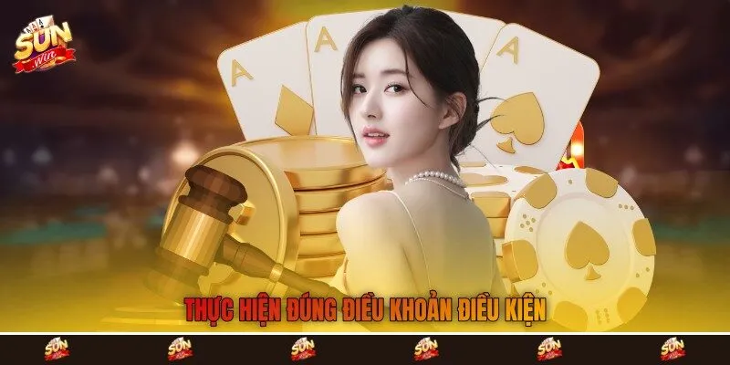 Thực hiện đúng điều khoản điều kiện