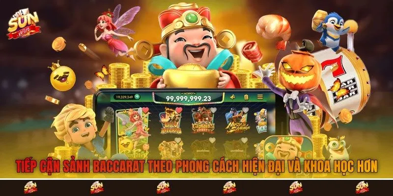 Tiếp cận sảnh Baccarat theo phong cách hiện đại và khoa học hơn Tiếp cận sảnh Baccarat theo phong cách hiện đại và khoa học hơn