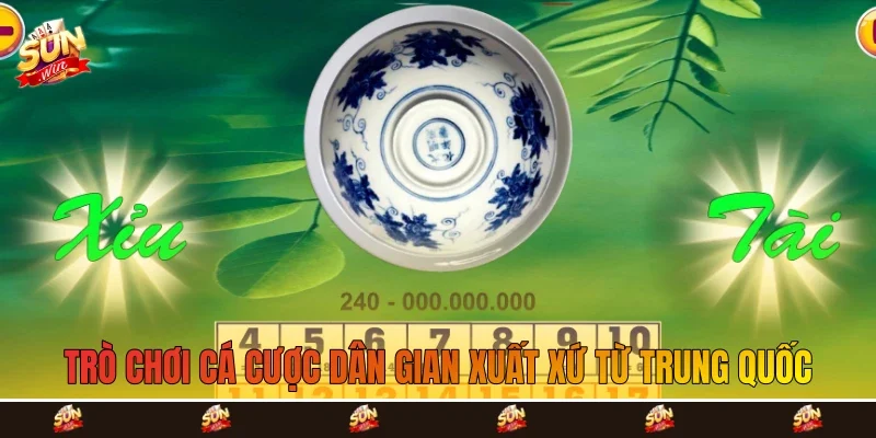 Trò chơi cá cược dân gian xuất xứ từ Trung Quốc Trò chơi cá cược dân gian xuất xứ từ Trung Quốc