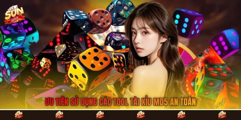 Ưu tiên sử dụng các tool tài xỉu MD5 an toàn Ưu tiên sử dụng các tool tài xỉu MD5 an toàn